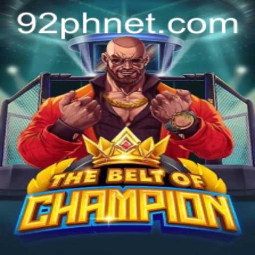 TheBeltOfChampion: A Riveting Adventure with 92ph